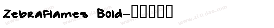 ZebraFlames Bold字体转换